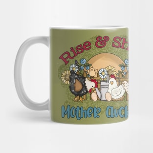 Rise and Shine, Mother Cluckers Mug